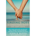 Finding Hope: A Caregivers Book on Lost Love