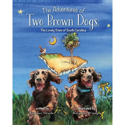 The Adventures of Two Brown Dogs: The Lovely State of South Carolina
