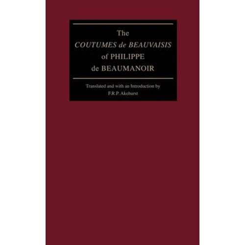The Coutumes de Beauvaisis of Philippe de Beaumanoir
