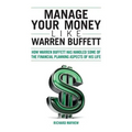 Manage Your Money Like Warren Buffett: How Warren Buffett has handled some of the financial planning aspects of his life