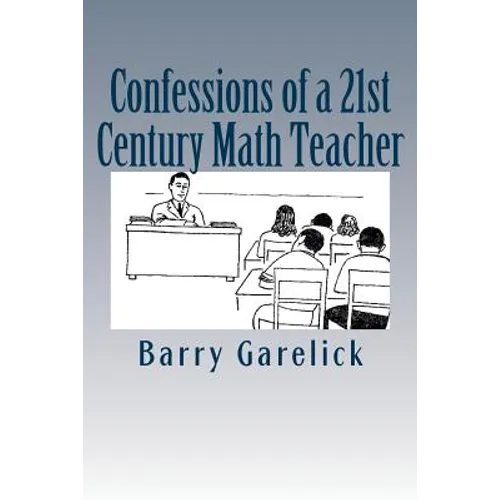 Confessions of a 21st Century Math Teacher