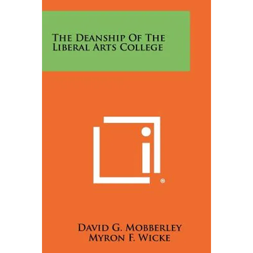 The Deanship of the Liberal Arts College
