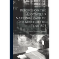 Reports on the Algonquin National Park of Ontario for the Year 1893