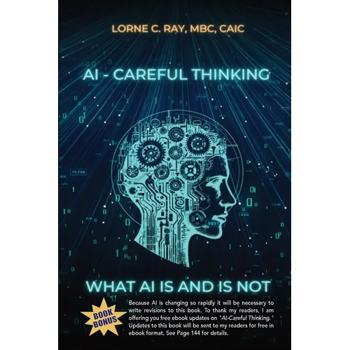AI-Careful Thinking: What AI IS and is NOT