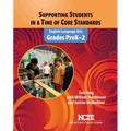 Supporting Students in a Time of Core Standards: English Language Arts, Grades Prek-2