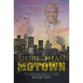 More Than Motown: The Jerome Ewing Story Book One