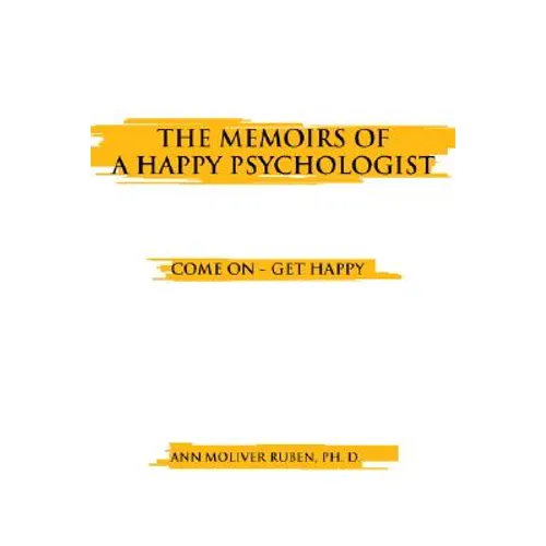 The Memoirs of a Happy Psychologist