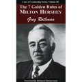 The 7 Golden Rules of Milton Hershey