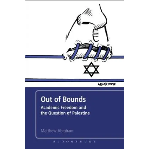 Out of Bounds: Academic Freedom and the Question of Palestine