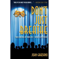 Don't Just Breathe: Take Control of Your Life -- or Be a Spectator