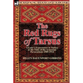 The Red Rugs of Tarsus: A Lady's Experiences in Turkey at the Time of the Armenian Persecutions 1909-1914