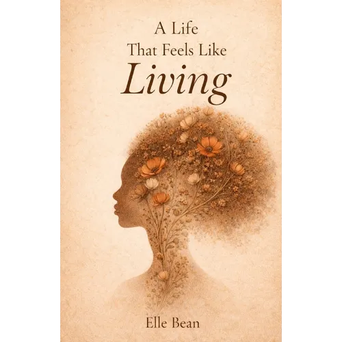 A Life That Feels Like Living