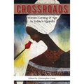 Crossroads: Women Coming of Age in Today's Uganda