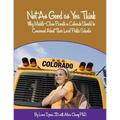Not As Good as You Think: Colorado: Why Middle-Class Parents in Colorado Should be Concerned About Their Local Public Schools