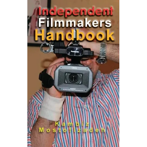 Independent Filmmakers Handbook