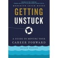 Getting Unstuck: A Guide to Moving Your Career Forward