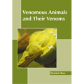 Venomous Animals and Their Venoms