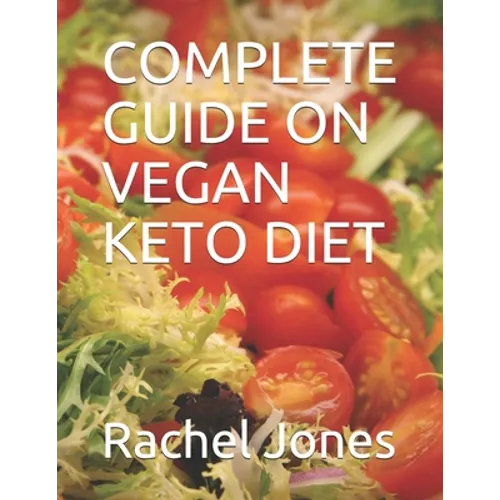 Complete Guide on Vegan Keto Diet