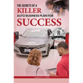 The Secrets of a Killer Auto Business Plan for Success