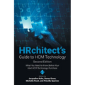 HRchitect's Guide to HCM Technology: What You Need to Know Before Your Next HCM Technology Purchase