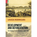 Development and Deforestation: The Making of Urban Bombay, c.1800-80