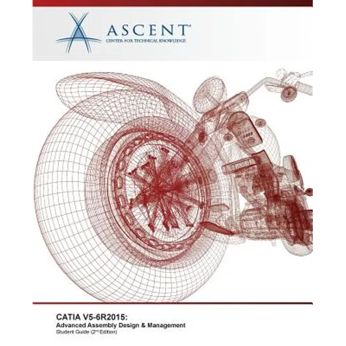 Catia V5-6r2015: Advanced Assembly Design & Management