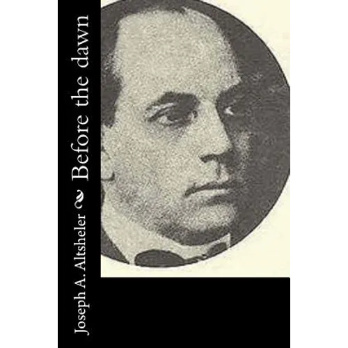 Before the dawn: A Story of the Fall of Richmond