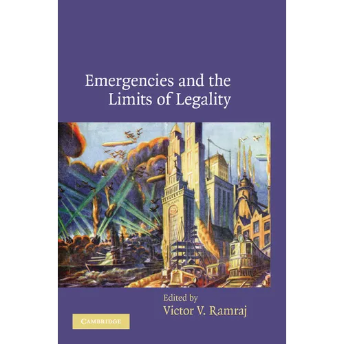 Emergencies and the Limits of Legality