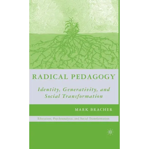 Radical Pedagogy: Identity, Generativity, and Social Transformation