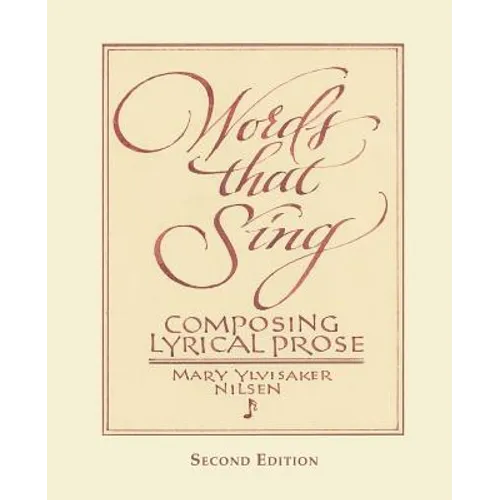 Words that Sing: Composing Lyrical Prose: 2nd Edition