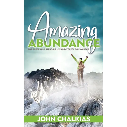 Amazing Abundance: For Those Who Struggle Living Paycheck to Paycheck