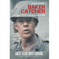 Code Name: Baker Catcher: The Human Side of WWII