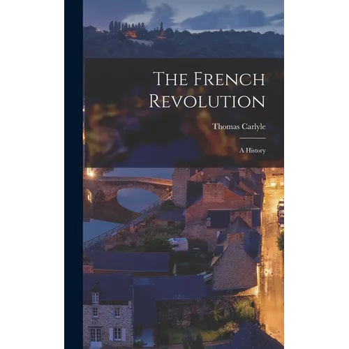 The French Revolution: A History