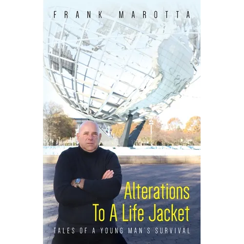 Alterations To A Life Jacket: Tales Of A Young Man's Survival