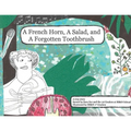 A French Horn, A Salad, and A Forgotten Toothbrush