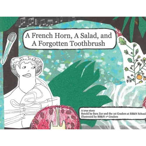 A French Horn, A Salad, and A Forgotten Toothbrush