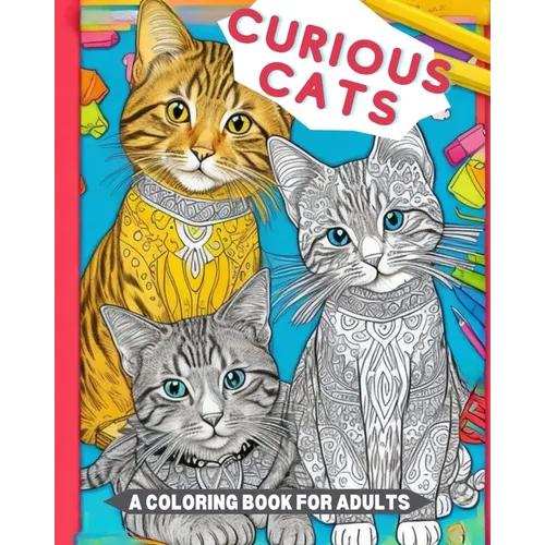 Curious Cats: An Adult Coloring Books