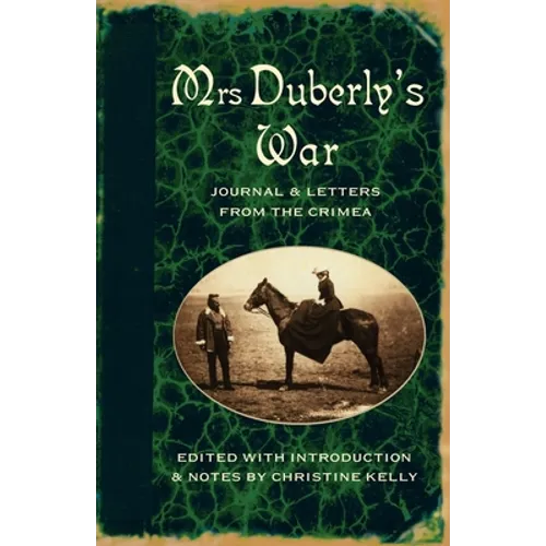 Mrs Duberly's War: Journal and Letters from the Crimea, 1854-6