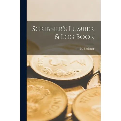 Scribner's Lumber & Log Book