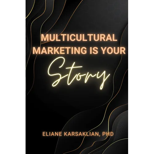 Multicultural Marketing Is Your Story