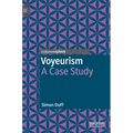 Voyeurism: A Case Study