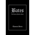 Bates: An Ancient Family Name