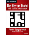 The Heston Model and Its Extensions in MATLAB and C#, + Website