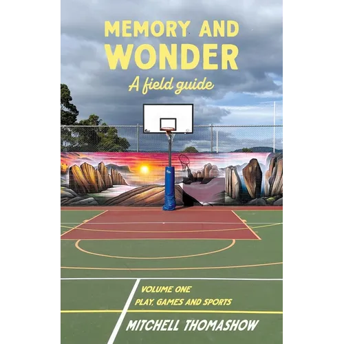 Memory and Wonder: A Field Guide
