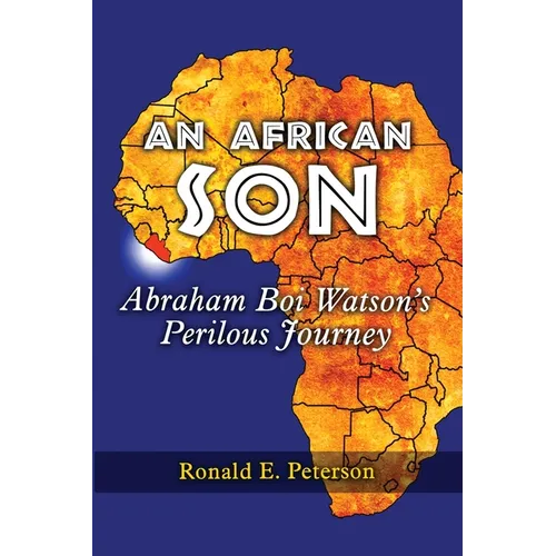 An African Son: Abraham Boi Watson's Perilous Journey