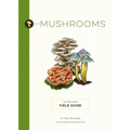 Mushrooms: An Illustrated Field Guide