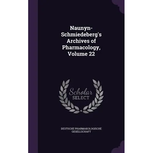 Naunyn-Schmiedeberg's Archives of Pharmacology, Volume 22