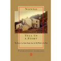 Nonno tell us a story: The Story of an Italian Family, from the Old to the New