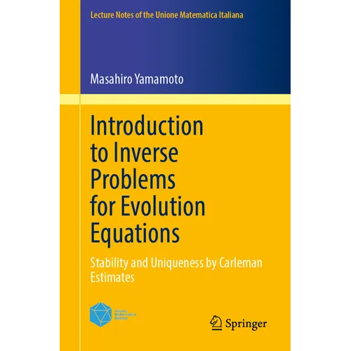 Introduction to Inverse Problems for Evolution Equations: Stability and Uniqueness by Carleman Estimates