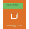 Guide to Vital Statistics Records in New Jersey: V1, Public Archives